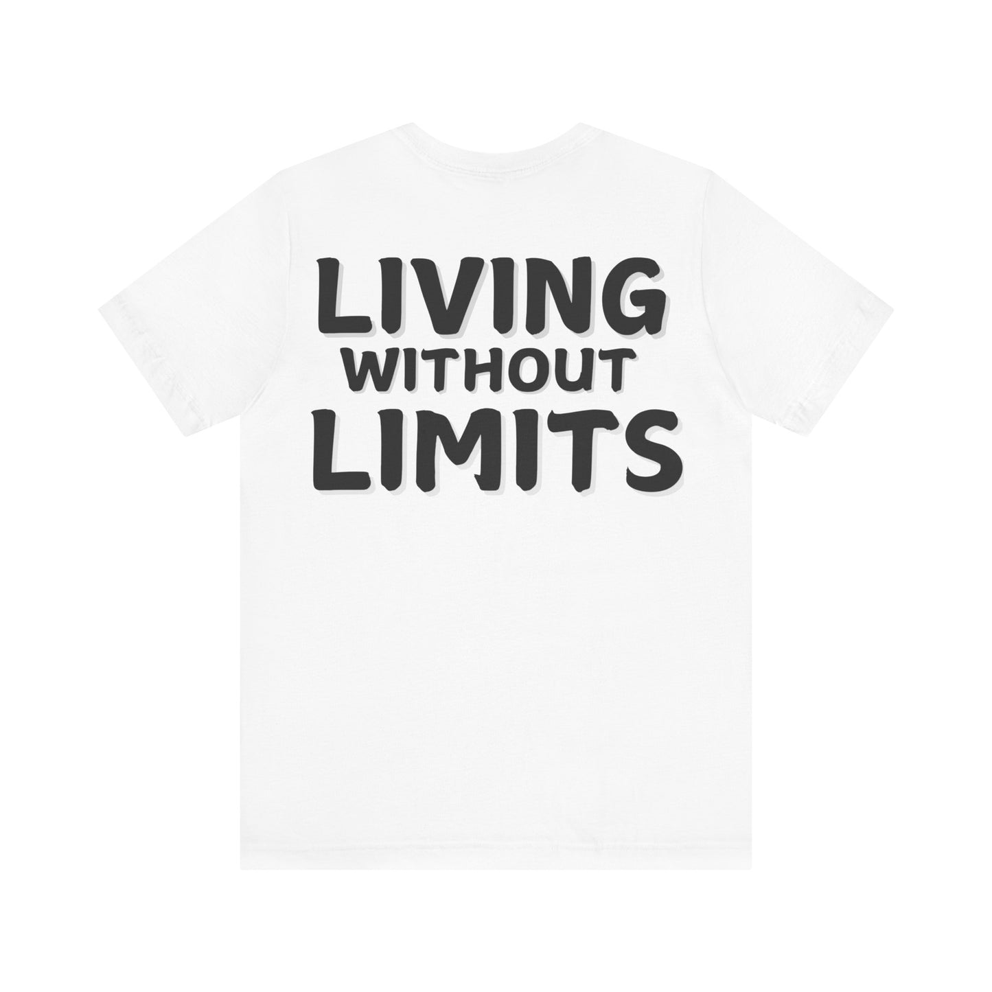Living Without Limits Unisex Jersey Tee - Inspirational Graphic Shirt