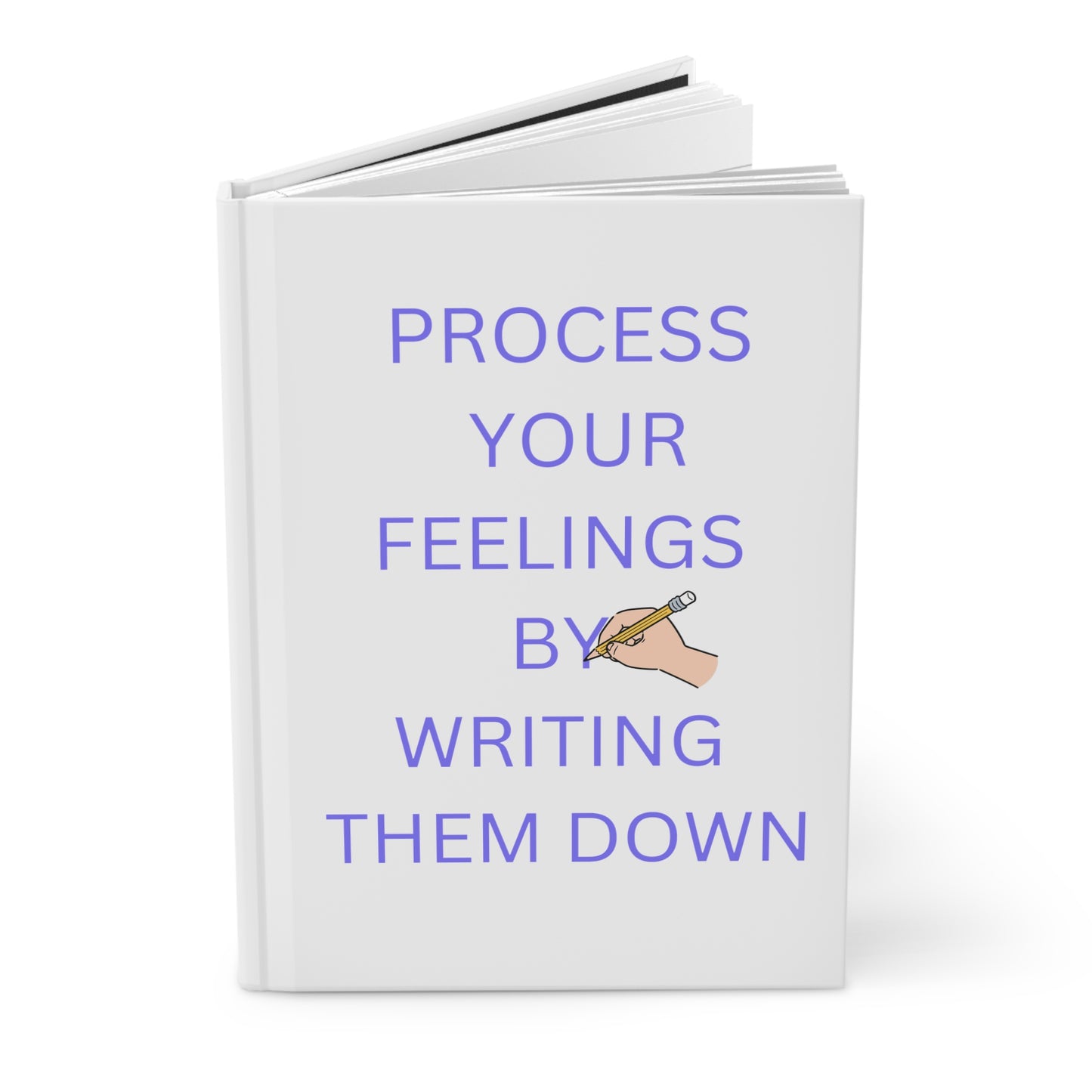 Matte Hardcover Journal: Process Your Feelings, Daily Planner, Gratitude Journal, Self-Care Notebook, Mental Health Gift