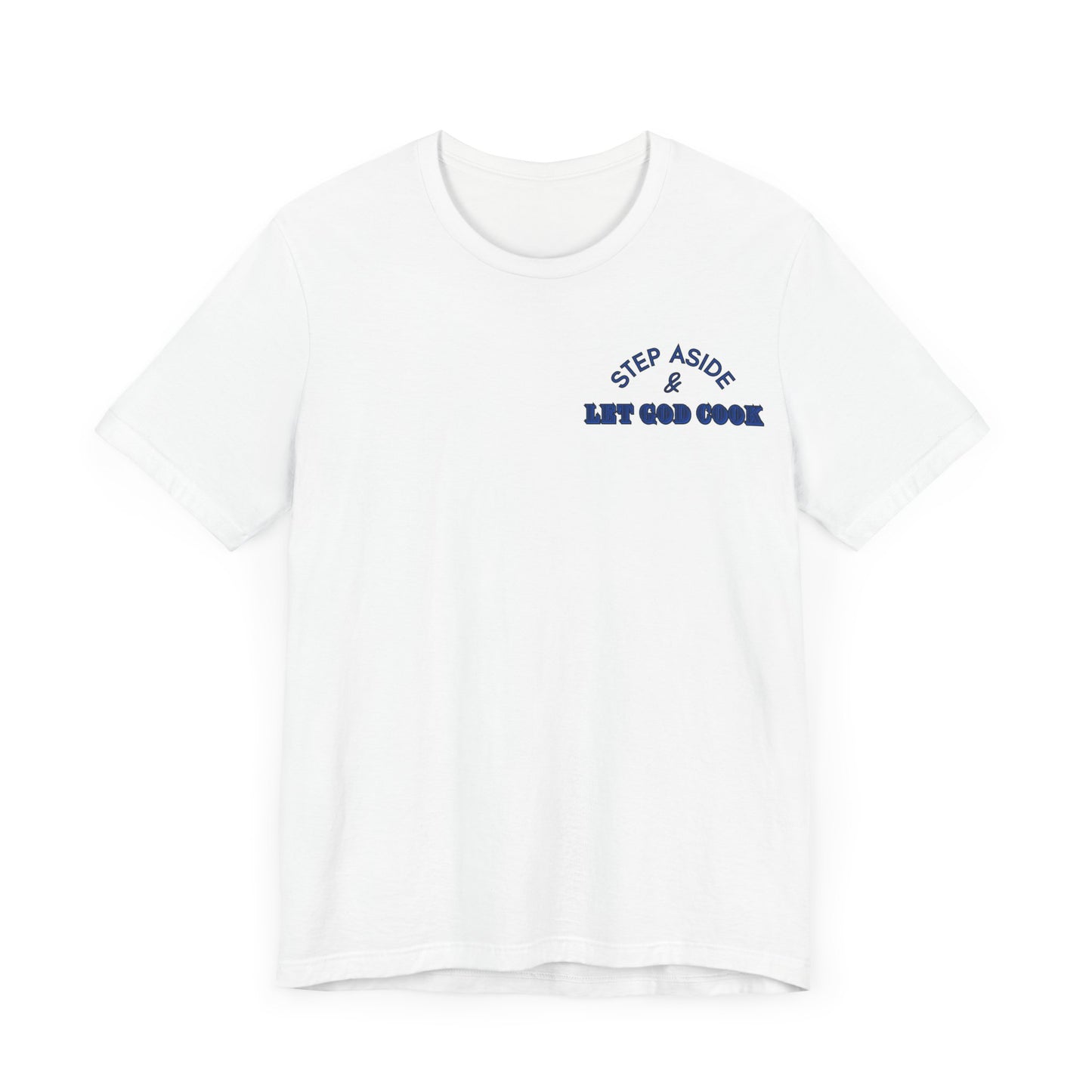 Unisex Let God Cook tshirt