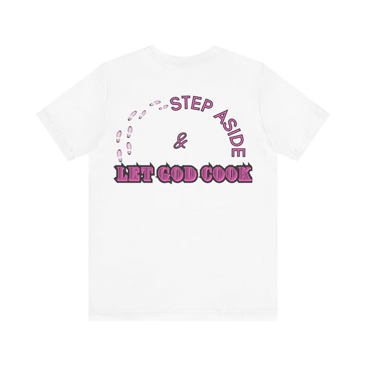 Unisex Let God Cook T-shirt