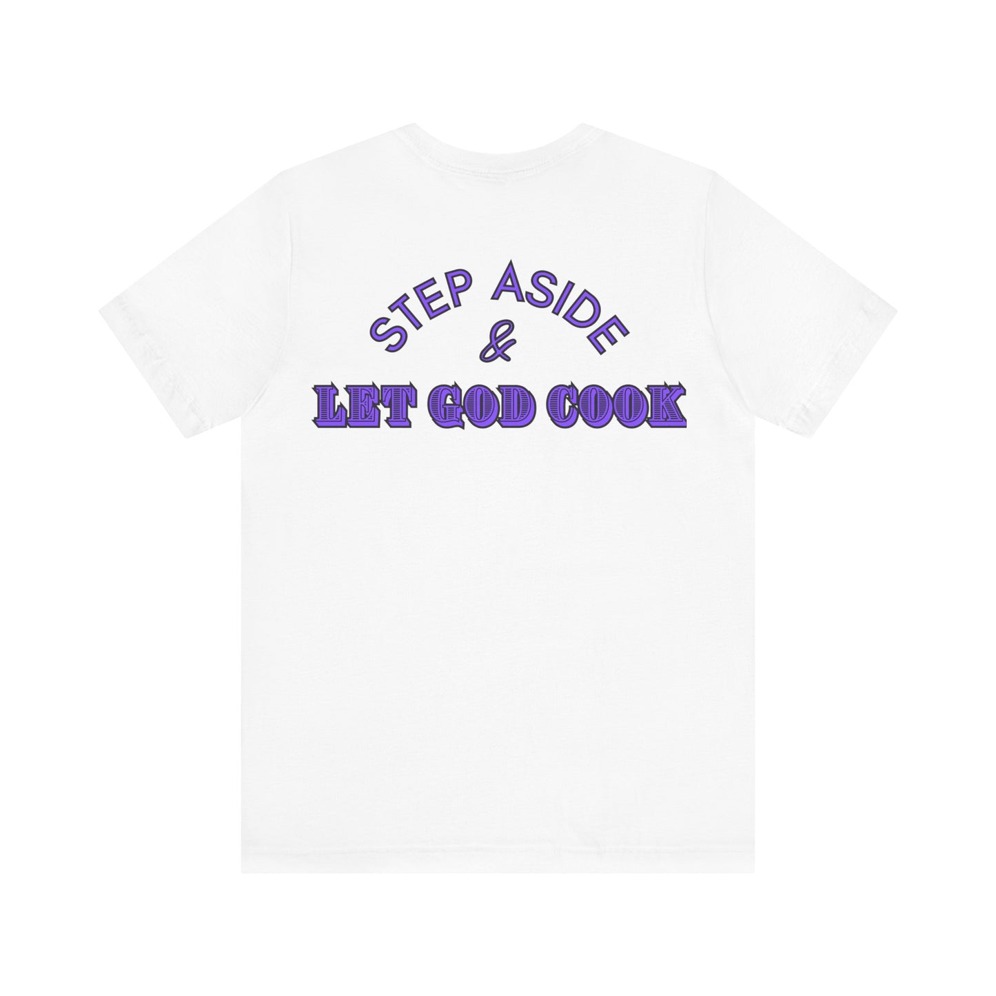 Unisex Let God Cook T-shirt