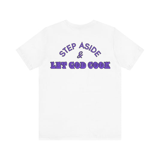 Unisex Let God Cook T-shirt