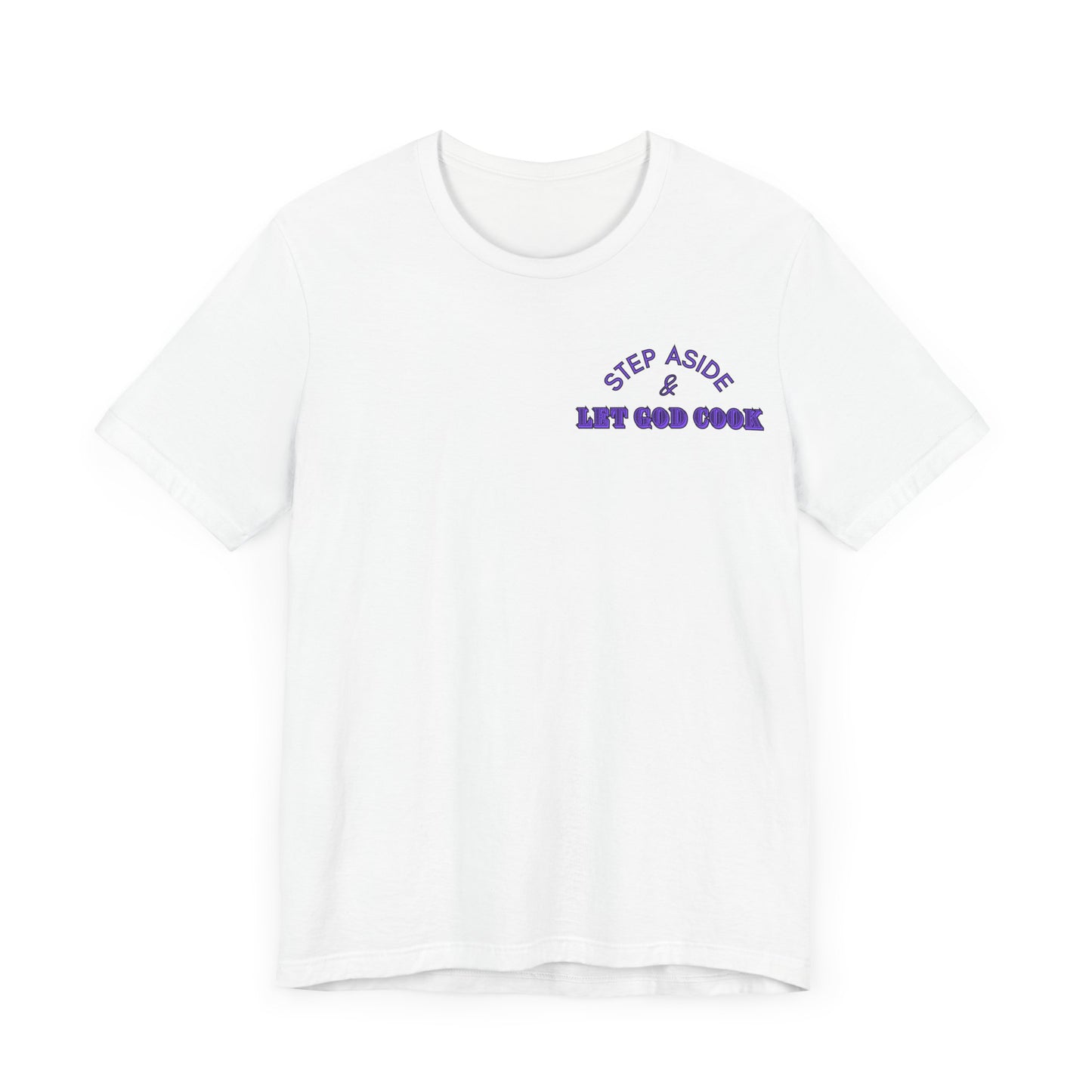 Unisex Let God Cook T-shirt