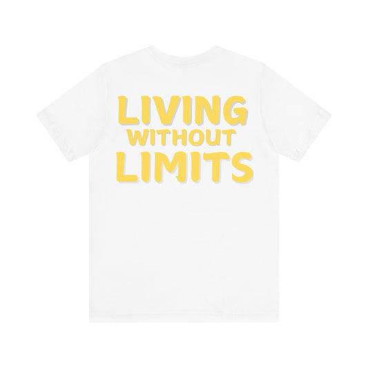 Living Without Limits Unisex Jersey Tee - Motivational Graphic Shirt