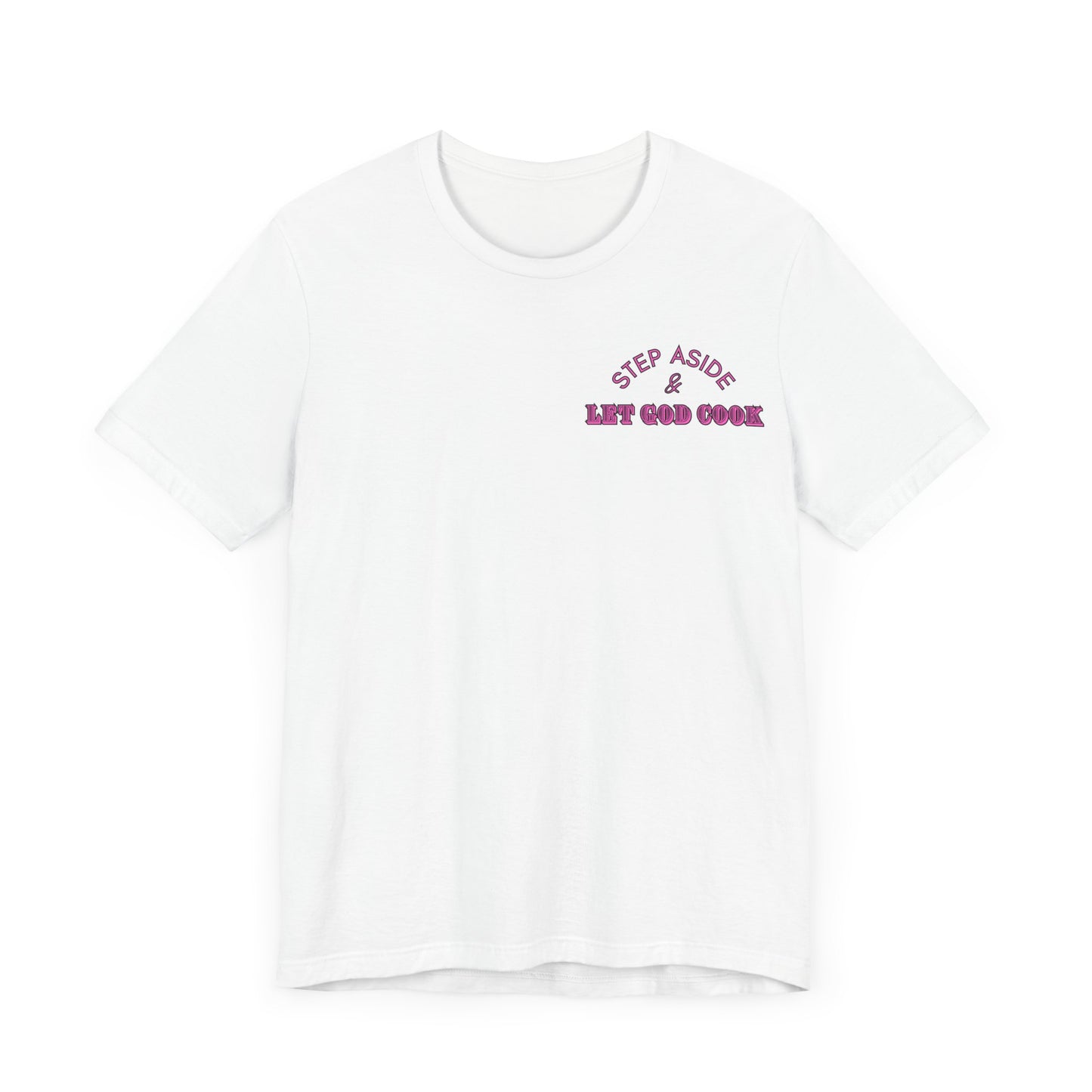Unisex Let God Cook T-shirt