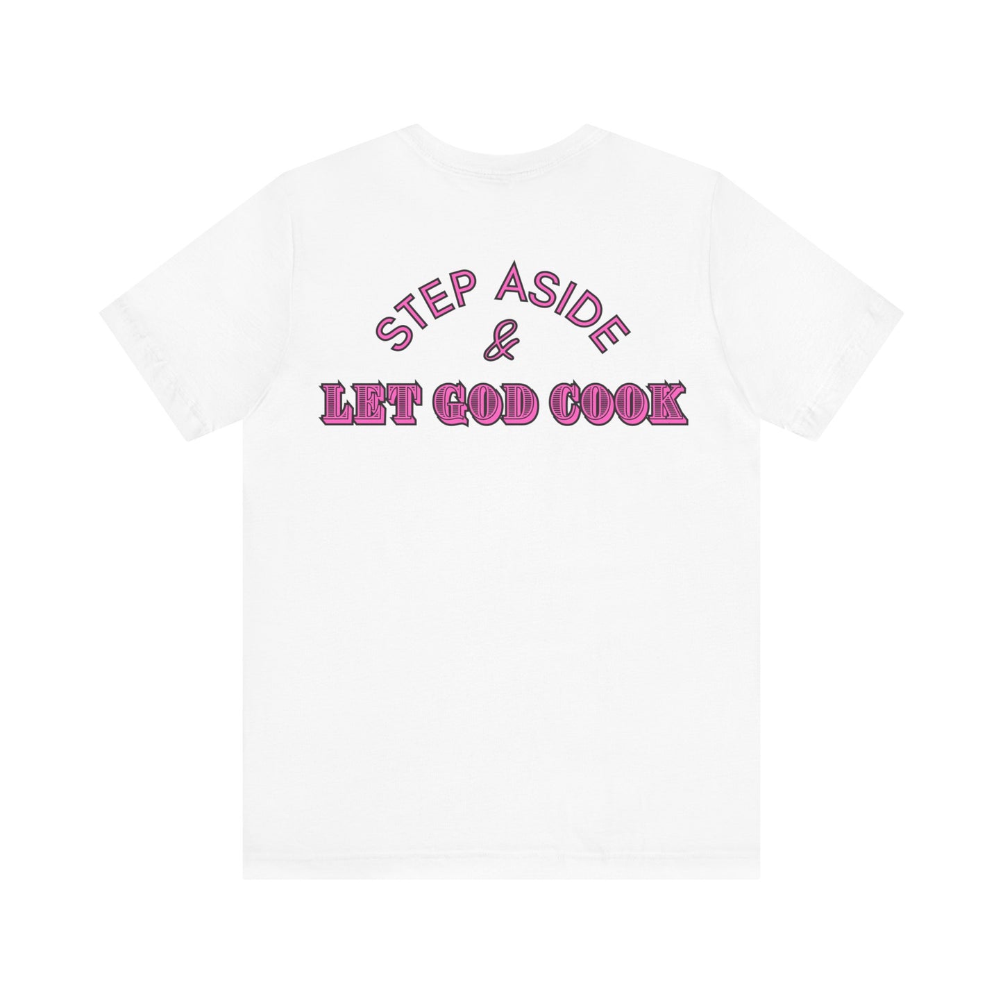 Unisex Let God Cook T-shirt