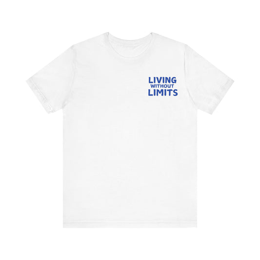 Living Without Limits Unisex Jersey Tee – Motivational Apparel for Dreamers