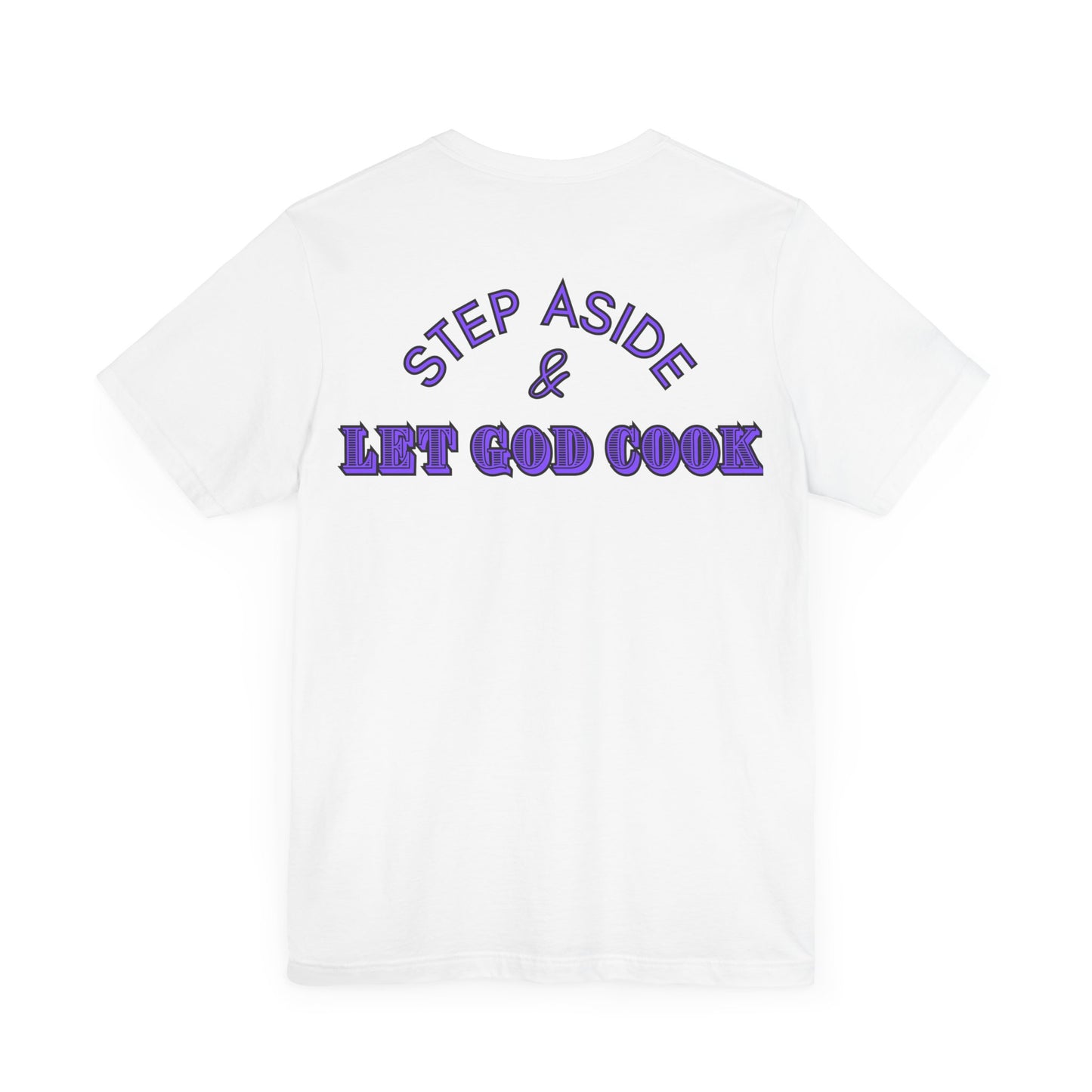 Unisex Let God Cook T-shirt