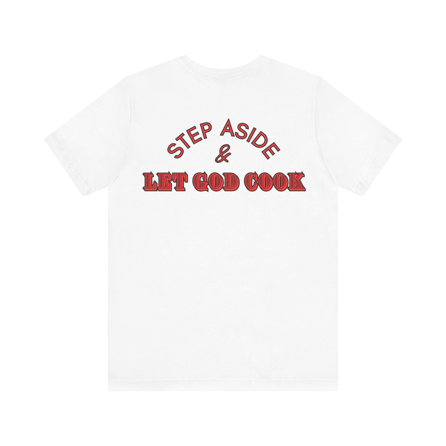 Unisex Let God Cook T-shirt