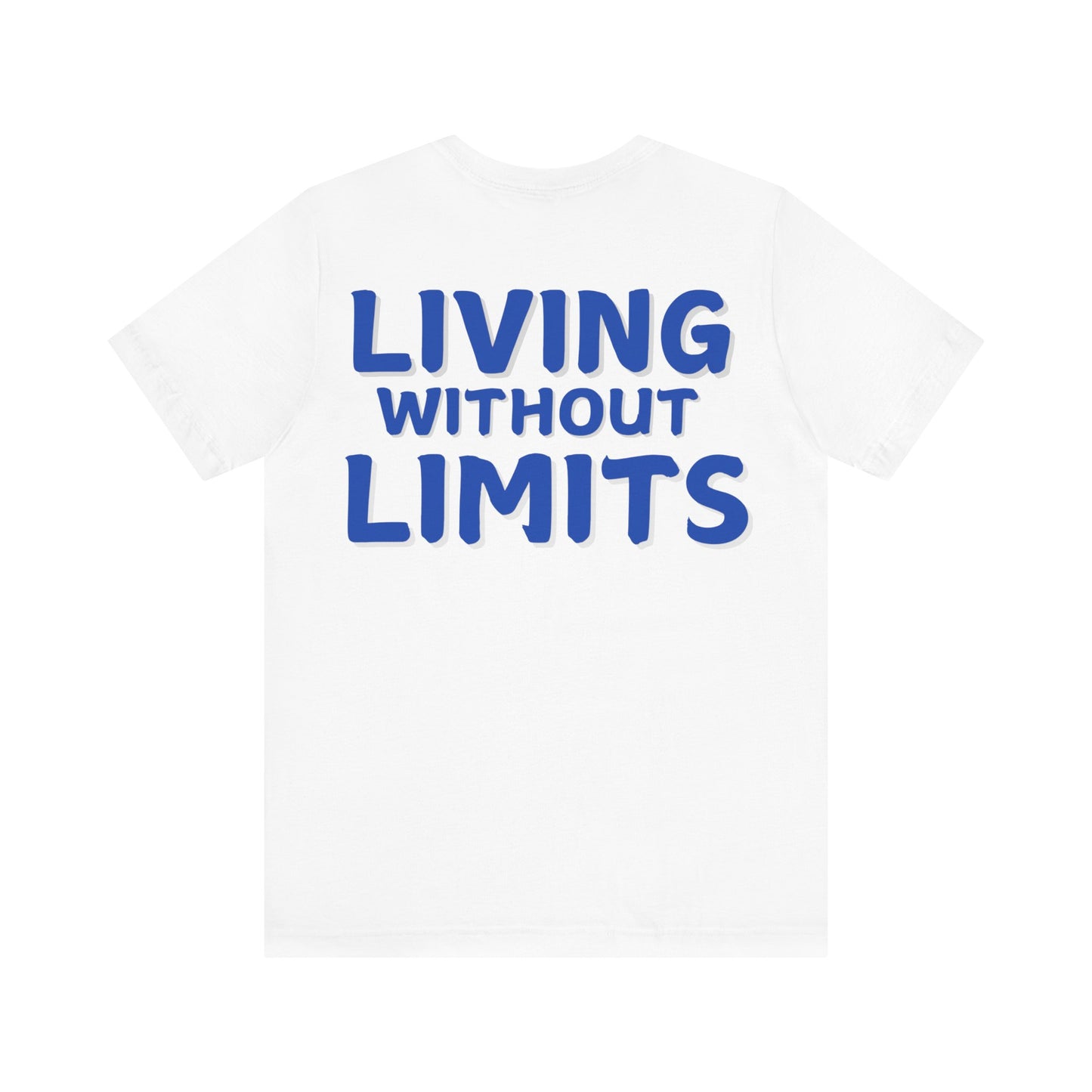 Living Without Limits Unisex Jersey Tee – Motivational Apparel for Dreamers